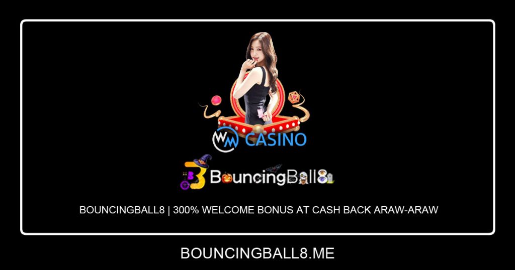 BouncingBall8 300% Welcome Bonus at Cash Back Araw-Araw